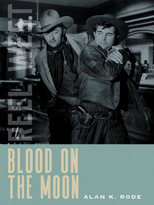 Title details for Blood on the Moon by Alan K. Rode - Available
